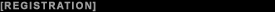[Registration]